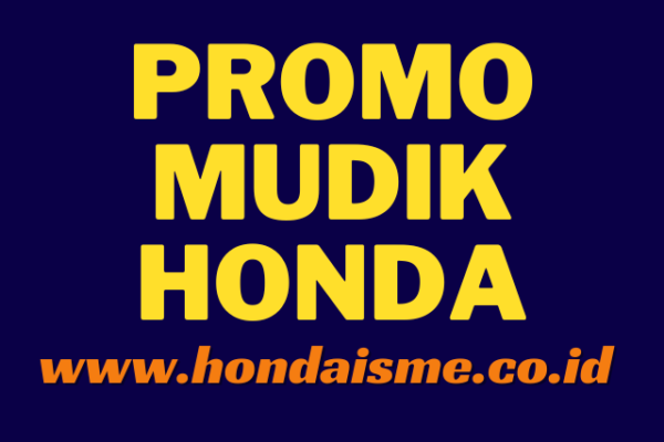Promo Honda Lebaran 2024 | Mudik Asik Pakai Honda Dp Low